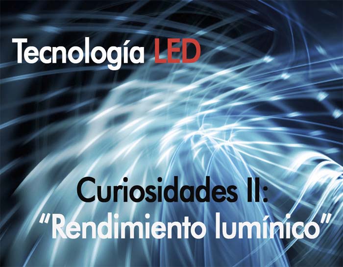 Eficiencia-LED- ALVE- rendimiento lumínico-luminoso- lm/W